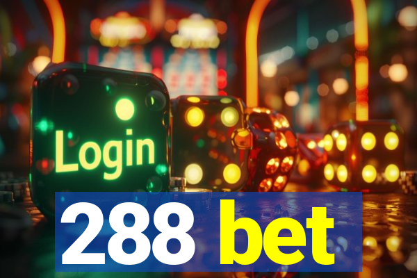 288 bet